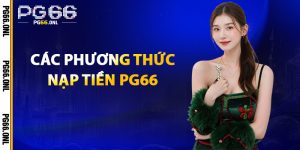 Các phương thức nạp tiền PG66
